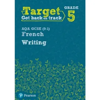 Target Grade 5 Writing AQA GCSE (9-1) French Workbook
