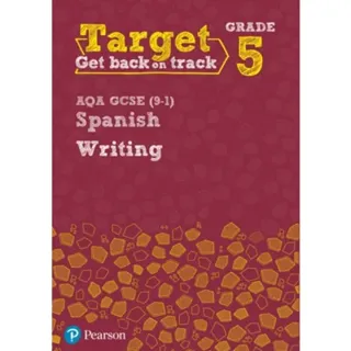 Target Grade 5 Writing AQA GCSE (9-1) Spanish Workbook