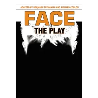 Face: The Play
