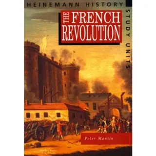 Heinemann History Study Units: Student Book. The French Revolution