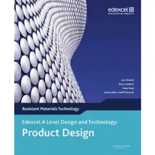 A Level Design and Technology for Edexcel: Product Design: Resistant Materials