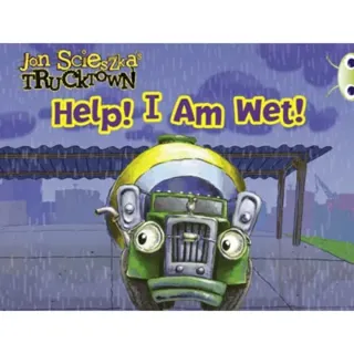 Bug Club Guided Fiction Reception Pink A Trucktown: Help I Am Wet!