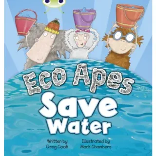 Bug Club Guided Fiction Reception Red B Eco Apes Save Water