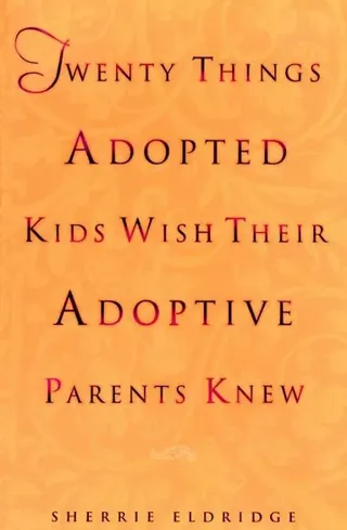 Twenty Things Adopted Kids Wish Their Adoptive Parents Knew