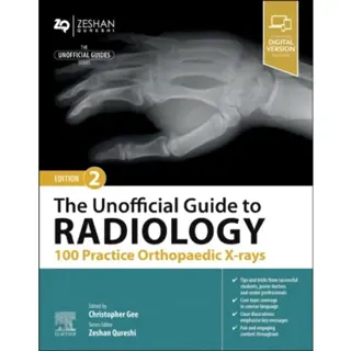 The Unofficial Guide to Radiology: 100 Practice Orthopaedic X-rays