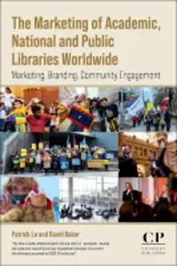 The Marketing of Academic, National and Public Libraries Worldwide