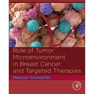 Role of Tumor Microenvironment in Breast Cancer and Targeted Therapies