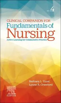 Clinical Companion for Fundamentals of Nursing
