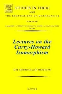 Lectures on the Curry-Howard Isomorphism