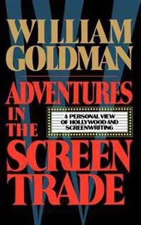Adventures in the Screen Trade