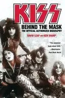 Kiss: Behind the Mask - Official Authorized Biogrphy