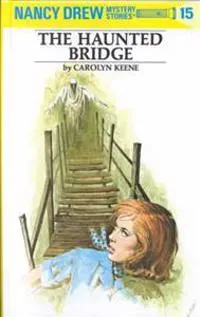 Nancy Drew 15: the Haunted Bridge
