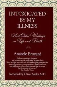 Intoxicated by My Illness
