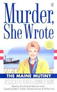 Murder, She Wrote: the Maine Mutiny