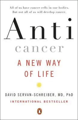Anticancer: A New Way of Life