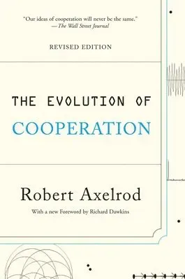 The Evolution of Cooperation (Revised Edition)