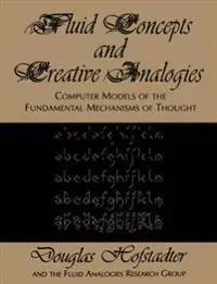 Fluid Concepts and Creative Analogies