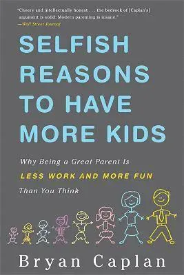 Selfish Reasons to Have More Kids