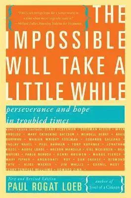 The Impossible Will Take a Little While (Second Edition)