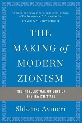 The Making of Modern Zionism, Revised Edition