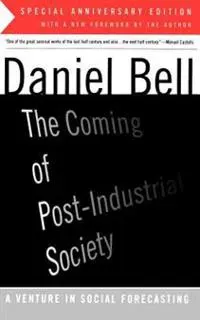 The Coming Of Post-Industrial Society