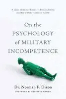 On the Psychology of Military Incompetence