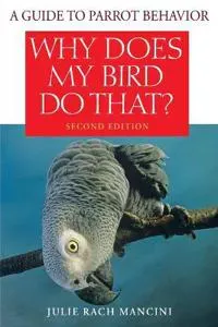 Why Does My Bird Do That?