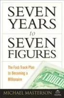 Seven Years to Seven Figures