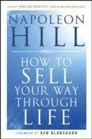 How to Sell Your Way Through Life