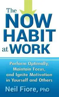 The Now Habit at Work
