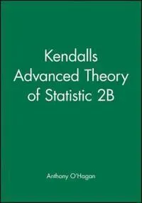 Kendall's Advanced Theory of Statistic 2B