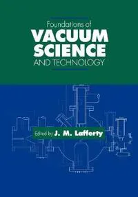 Foundations of Vacuum Science and Technology