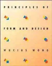 Principles of Form and Design