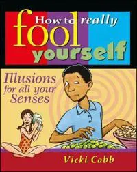 How to Really Fool Yourself