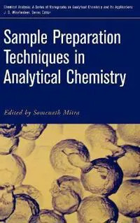 Sample Preparation Techniques in Analytical Chemistry