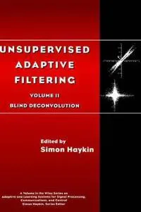 Unsupervised Adaptive Filtering, Blind Deconvolution