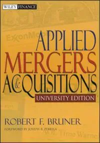 Applied Mergers and Acquisitions, University Edition