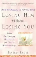 Loving Him without Losing You