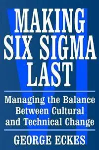 Making Six Sigma Last