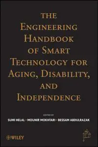 The Engineering Handbook of Smart Technology for Aging, Disability, and Independence