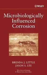 Microbiologically Influenced Corrosion
