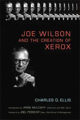 Joe Wilson and the Creation of Xerox