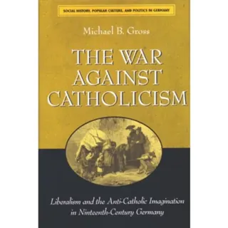 The War against Catholicism