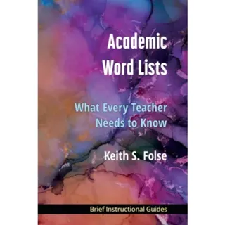Academic Word Lists – What Every Teacher Needs to Know