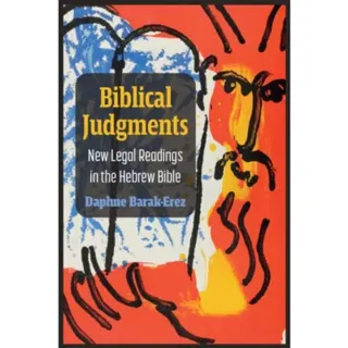 Biblical Judgments – New Legal Readings in the Hebrew Bible
