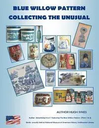 Sykes, H: BLUE WILLOW PATTERN COLLECTING