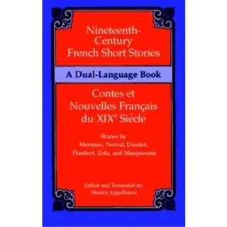 Nineteenth-Century French Short Stories (Dual-Language)