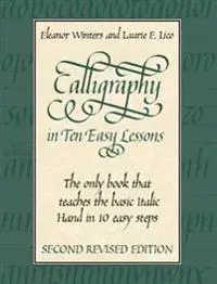 Calligraphy in Ten Easy Lessons