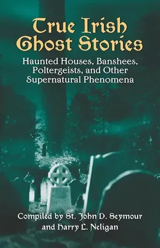 True Irish Ghost Stories