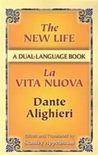 The New Life / La Vita Nuova